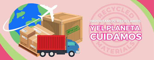 IMPORTAMOS, RECICLAMOS y REUTILIZAMOS NUESTROS RESIDUOS