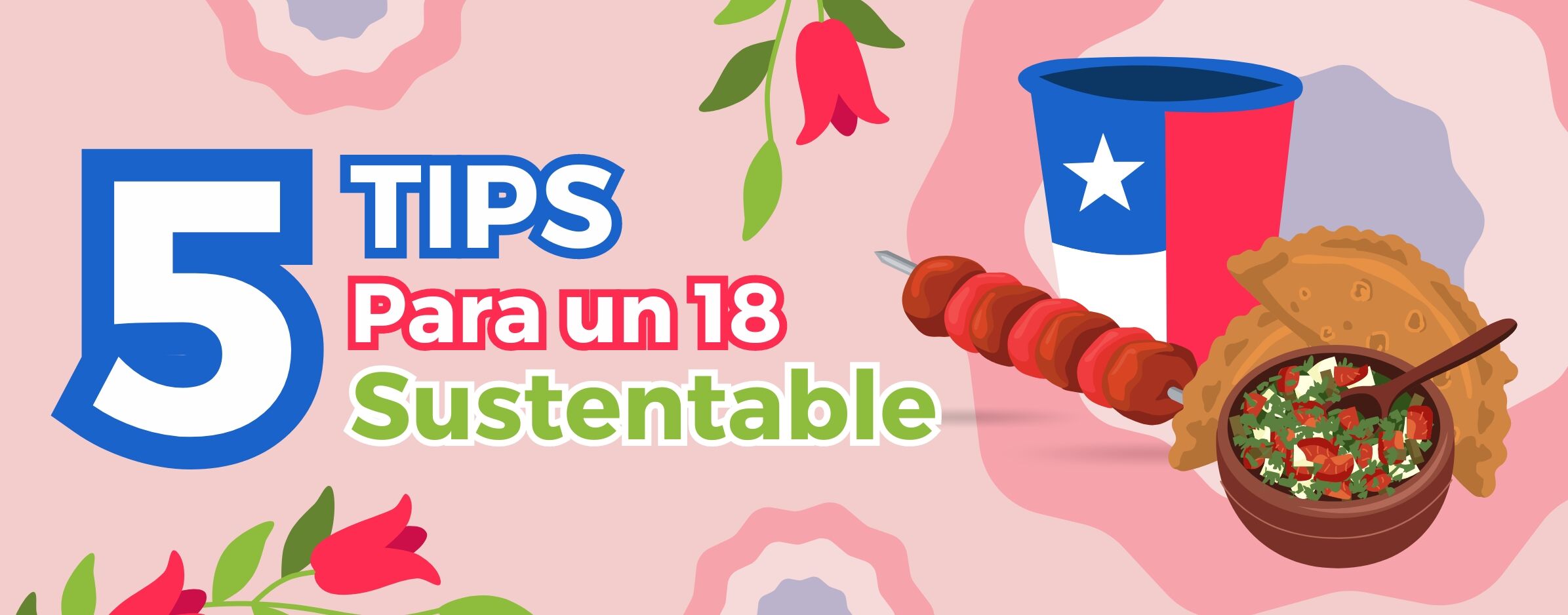 5 TIPS PARA UN 18 DE SEPTIEMBRE MÁS SUSTENTABLE